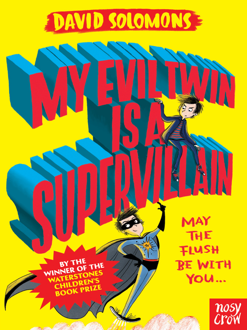 Title details for My Evil Twin Is a Supervillain by David Solomons - Available